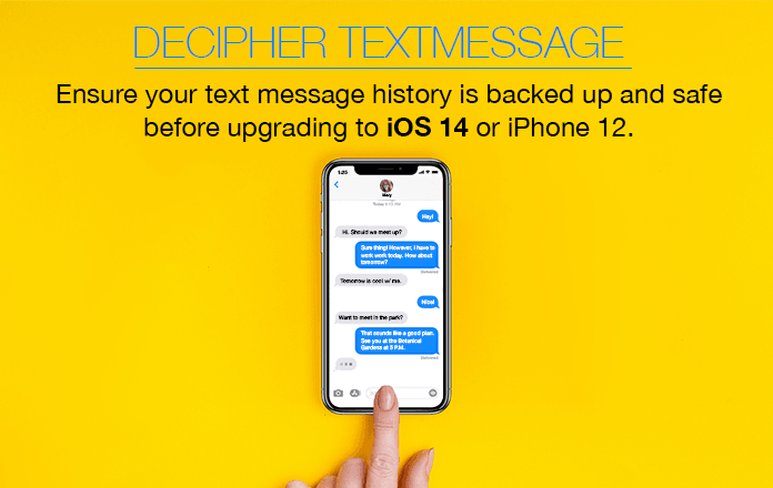 Make sure you iPhone text messages are backed up and saved to your computer before upgrading to iOS 14 or iPhone 12.