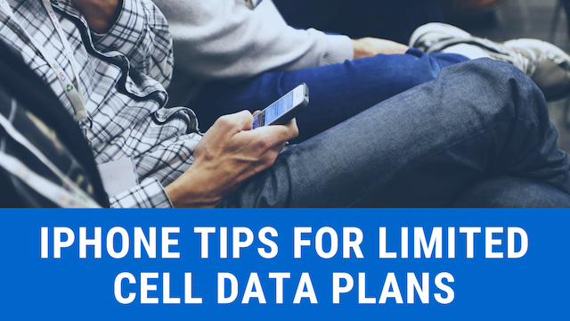 iPhone tips for limited cell data plans