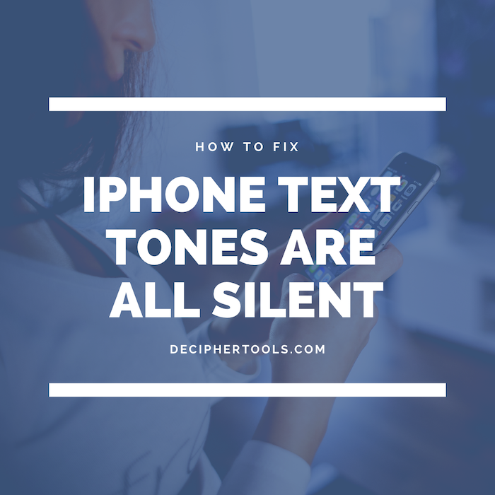 iPhone Text Tones are All Silent