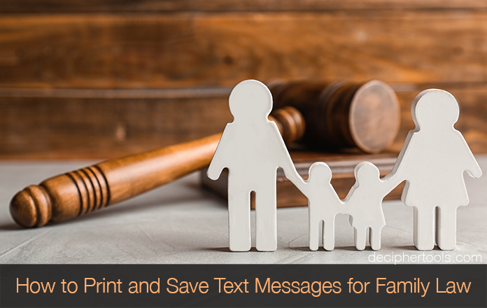 Save and Print Text Messages for Family Law