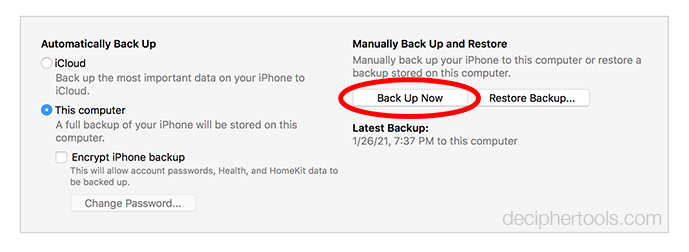 Select Back Up Now to back up your iPhone to print out tenant or landlord related text messages.