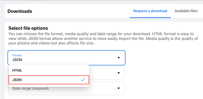 Select JSON for your Facebook data download.