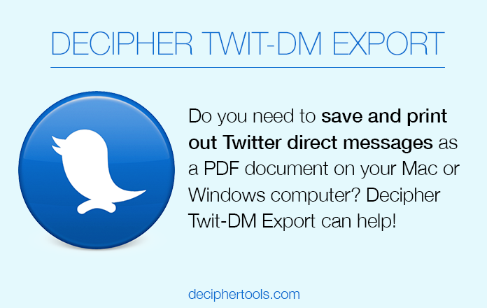 Save Twitter direct messages as a PDF to your computer.