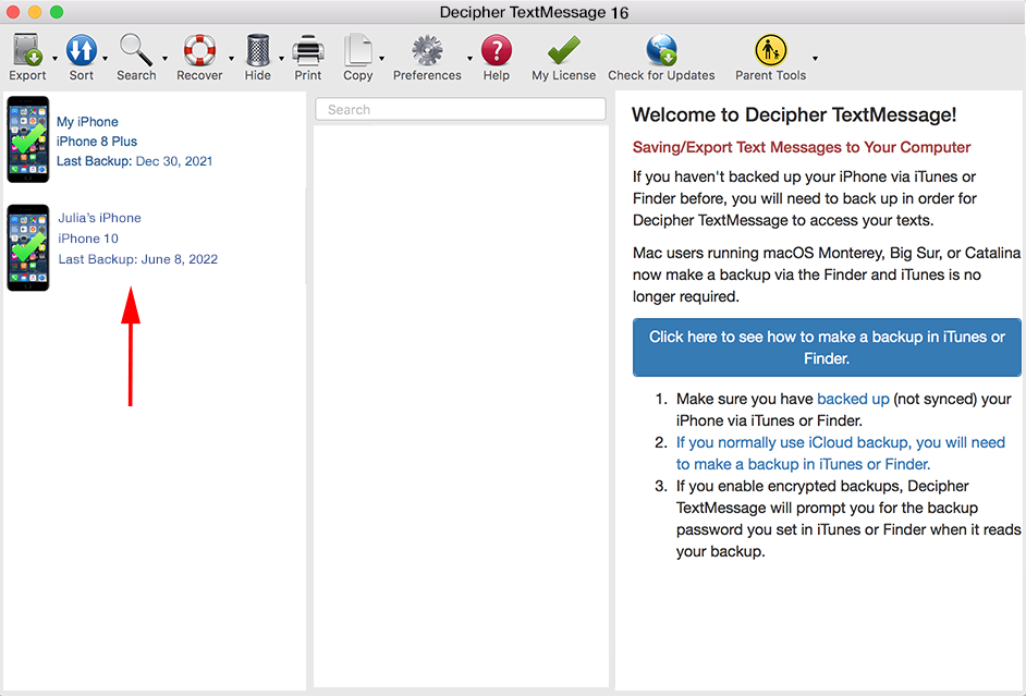 Open Decipher TextMessage and you'll see your iPhone in the left-hand column of the program.